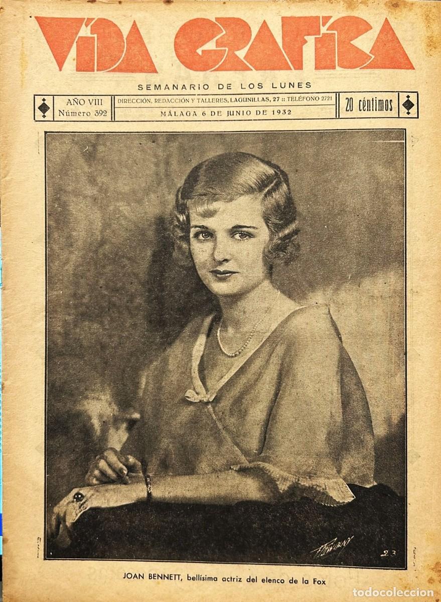 Coleccionismo de Revistas y Peri&oacute;dicos: VIDA Gr&aacute;fica. A&ntilde;o VIII, N&uacute;mero 392. M&aacute;laga 6 de junio de 1932.