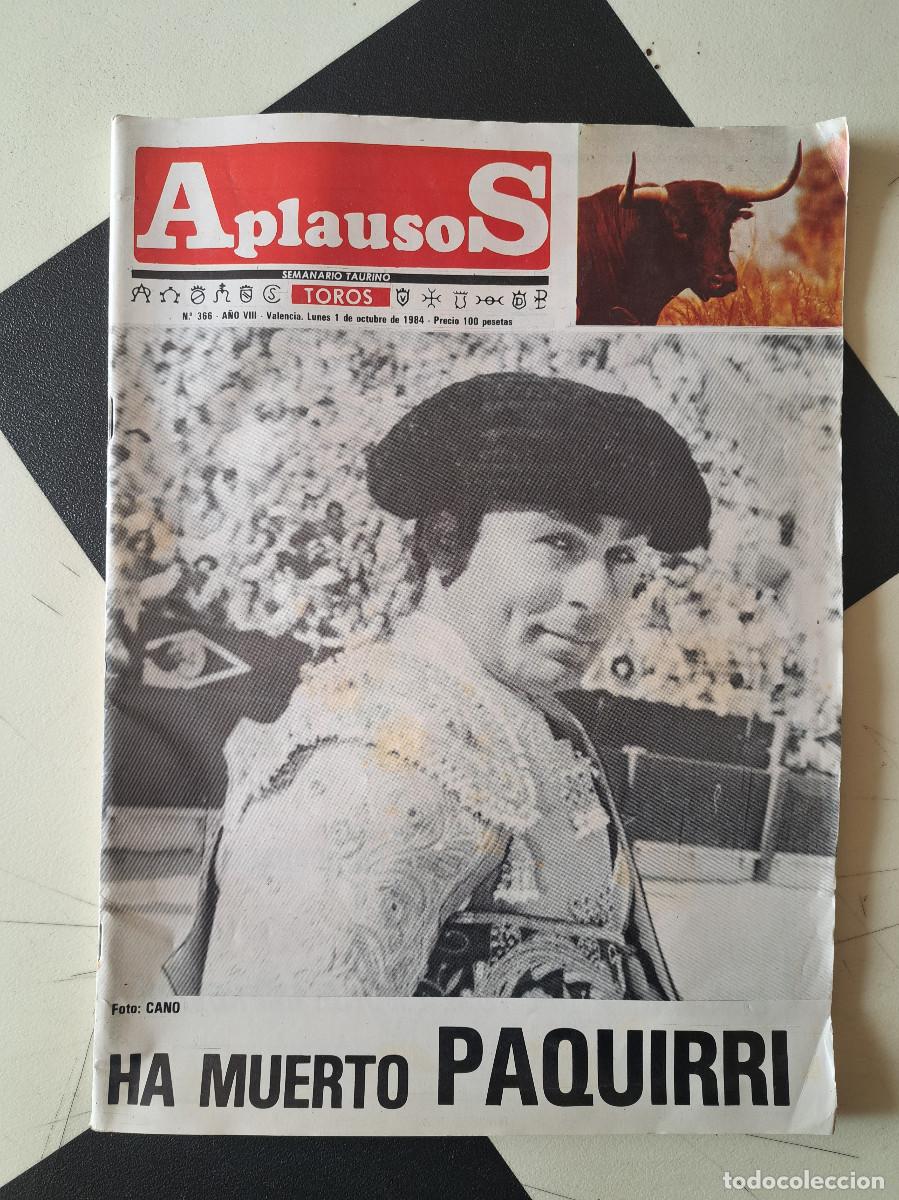 Coleccionismo de Revistas y Peri&oacute;dicos: REVISTA APLAUSOS. SEMANARIO TAURINO. N&ordm; 366. A&Ntilde;O VIII. 1 OCTUBRE 1984. HA MUERTO PAQUIRRI