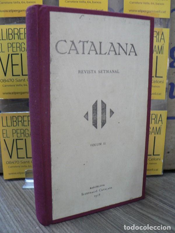 Sammeln von Zeitschriften und Zeitungen: Catalana Revista setmanal volum II - Matheu, Francesc - Ilustraci&oacute; Catalana - 1918-1919
