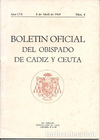 Coleccionismo de Revistas y Peri&oacute;dicos: BOLETIN OFICIAL DEL OBISPADO DE CADIZ Y CEUTA A&Ntilde;O CVI 8 DE ABRIL DE 1969 N&ordm; 4 - A-CA-4185