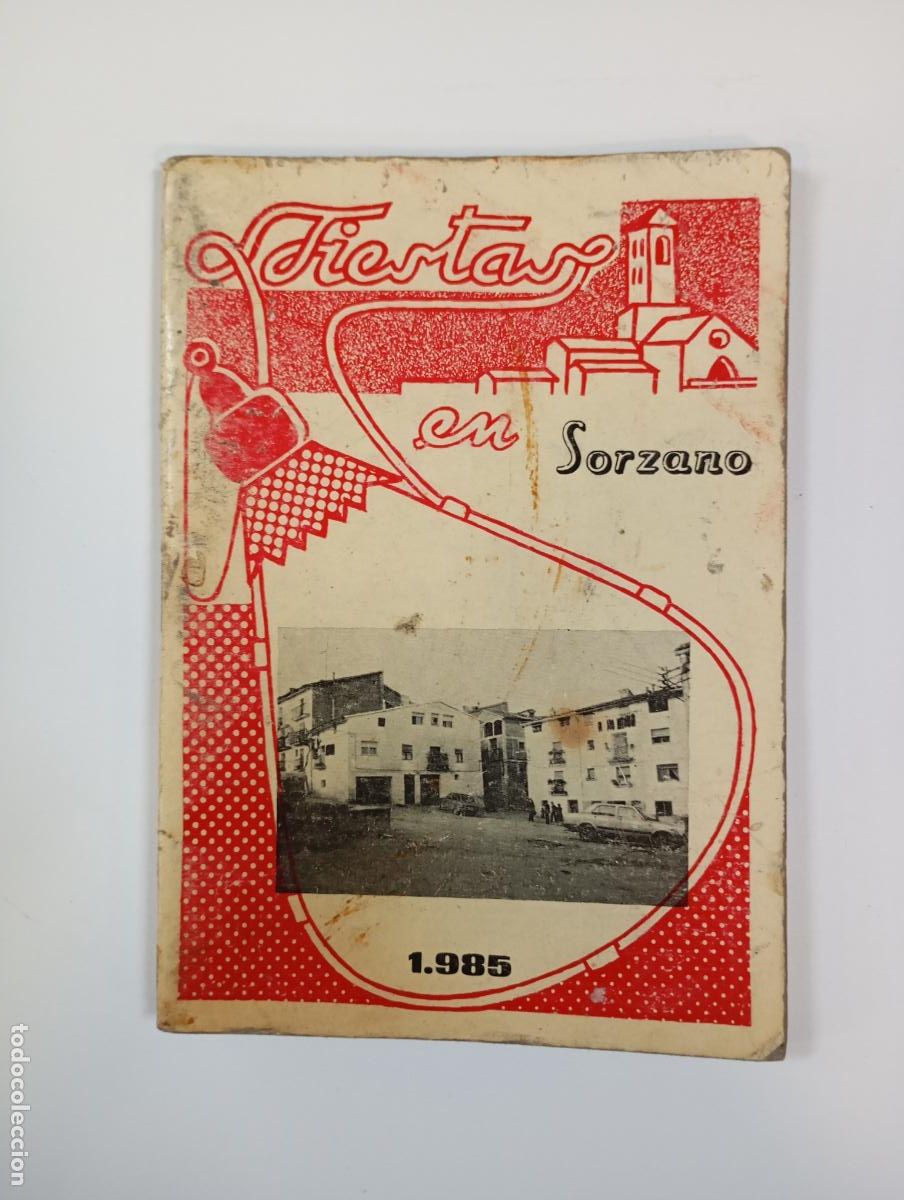 Coleccionismo de Revistas y Peri&oacute;dicos: REVISTA PROGRAMA DE FIESTAS DE SORZANO. 1985. LA RIOJA. TDK451