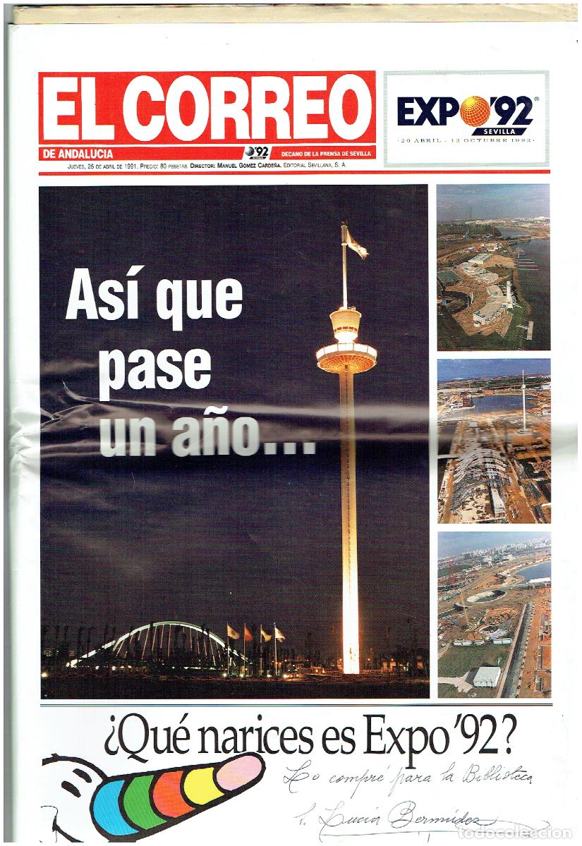 Coleccionismo de Revistas y Peri&oacute;dicos: EL CORREO DE ANDALUCIA. EXPO&acute;92. AS&Iacute; QUE PASE UN A&Ntilde;O . . . 25 ABRIL 1991.ESPECIAL(&Ntilde;/6carteles)