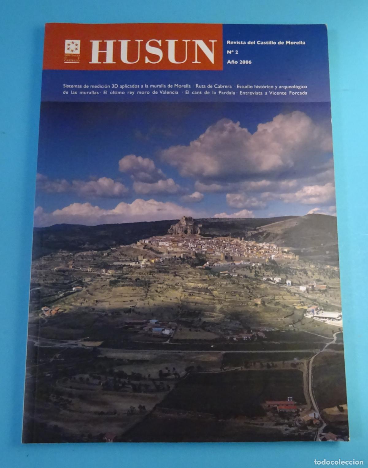 Coleccionismo de Revistas y Peri&oacute;dicos: HUSUN. N&ordm; 2 A&Ntilde;O 2006. REVISTA DEL CASTILLO DE MORELLA