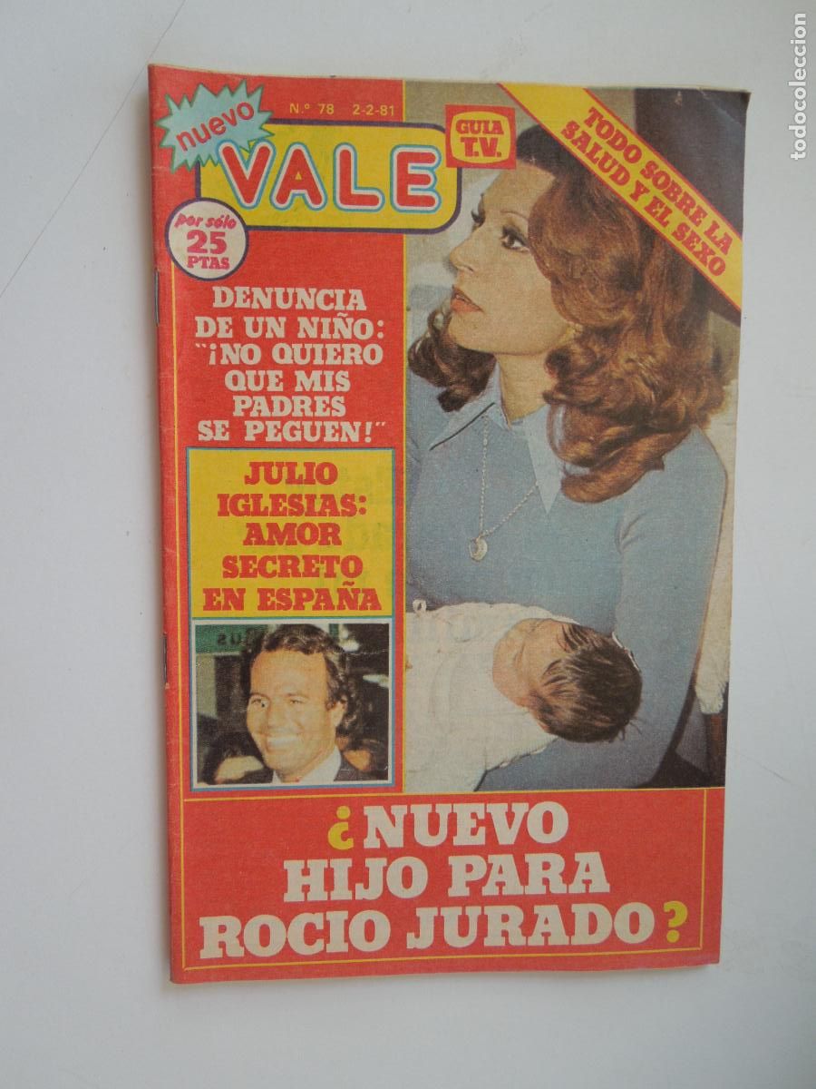 Coleccionismo de Revistas y Peri&oacute;dicos: VALE N&ordm; 78 - 2-2-81 - Roc&iacute;o Jurado Julio Iglesias Miguel Bos&eacute; Fotonovela Testimonio Er&oacute;tica