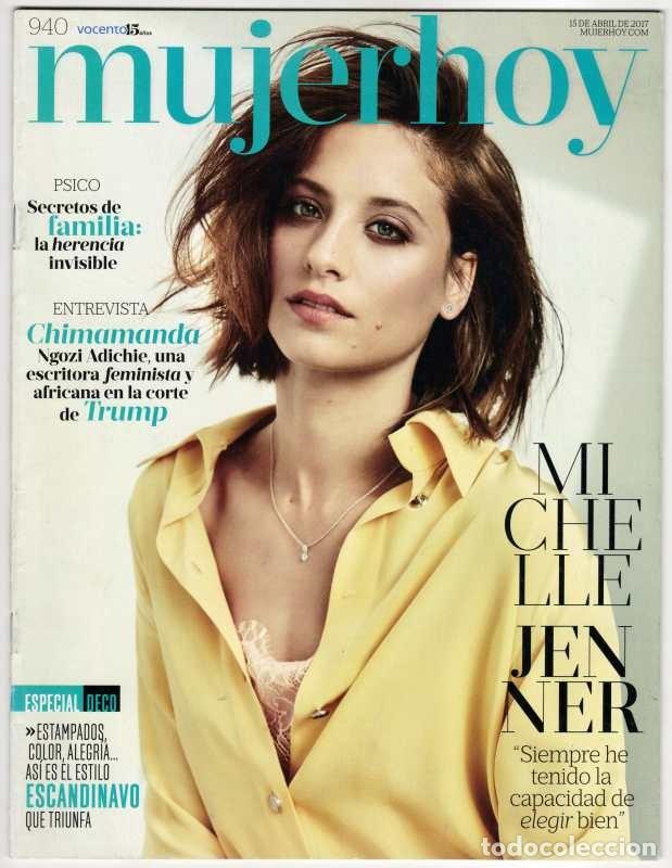 Collection Magazines and Newspapers: MUJER HOY #940 Abril 2017 Michelle Jenner Chima Manda Nicole Kidman spain magazine revista