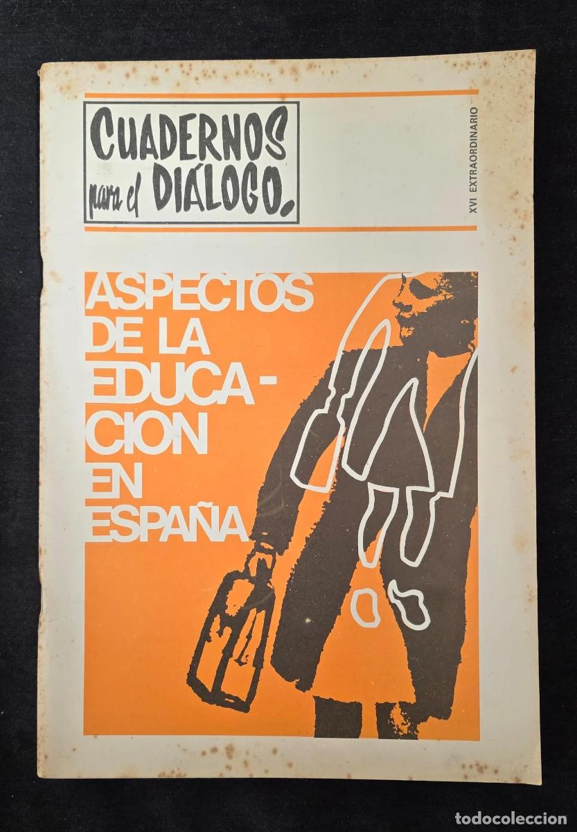 Collection Magazines and Newspapers: Revista &ldquo;Cuadernos para el Di&aacute;logo&rdquo; XVI Extraordinario (1969) &ndash; Aspectos de la Educaci&oacute;n en Espa&ntilde;a