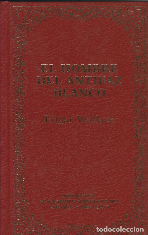 Sammeln von Zeitschriften und Zeitungen: El hombre del antifaz blanco - Edgar Wallace