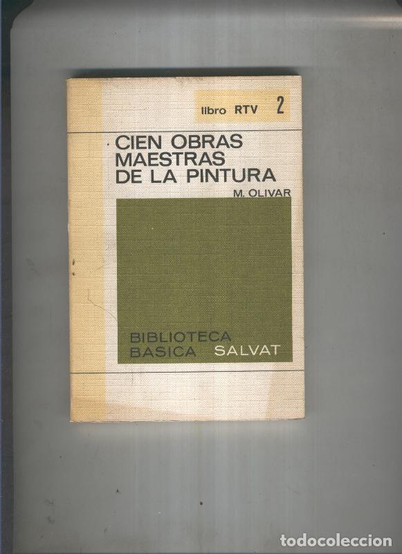 Collezionismo di Riviste e Giornali: Biblioteca basica Salva rtv 2: Cien obras maestras de la pintura - M.Olivar