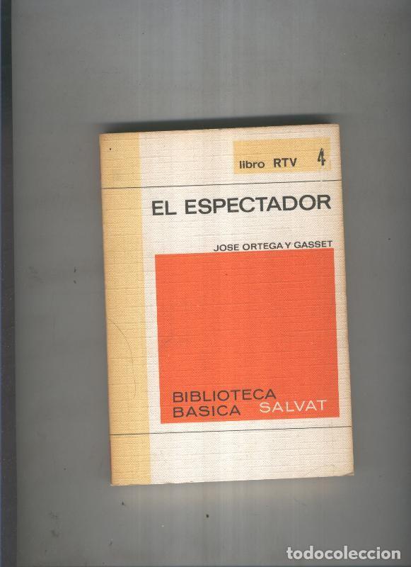Sammeln von Zeitschriften und Zeitungen: Biblioteca basica Salva rtv 004: El espectador - Jose ortega y gasset