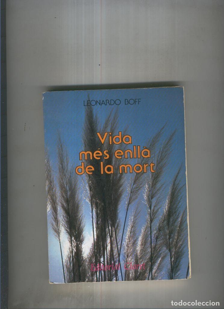 Sammeln von Zeitschriften und Zeitungen: Vida mes enlla de la mort - Leonardo Boff