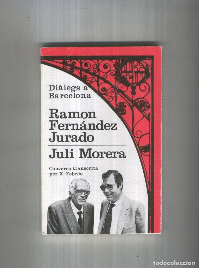 Sammeln von Zeitschriften und Zeitungen: DIALEGS A BARCELONA - R. Fernandez Jurado y J. Morera
