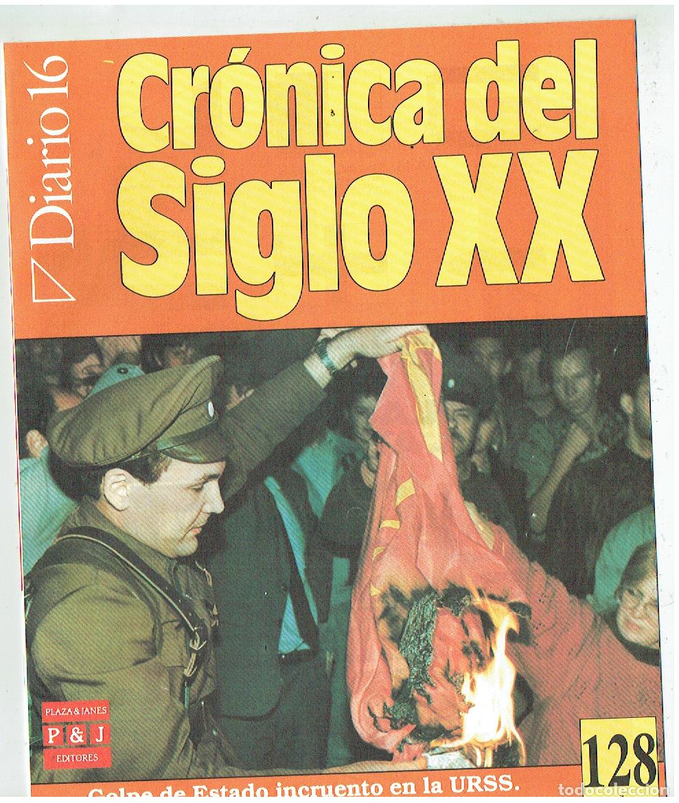 Collectionnisme de Revues et Journaux: DIARIO 16. CR&Oacute;NICA DEL SIGLO XX. FASC&Iacute;CULO N&ordm; 128. GOLPE DE ESTADO EN LA URSS. (P/B65.3)