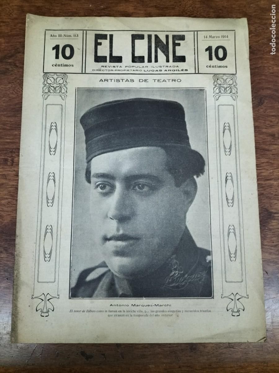 Coleccionismo de Revistas y Peri&oacute;dicos: EL CINE REVISTA POPULAR ILUSTRADA N&deg;113 ANTONIO MARQUES MARCHI TENOR DOLORES RODRIGO A&Ntilde;O 1914