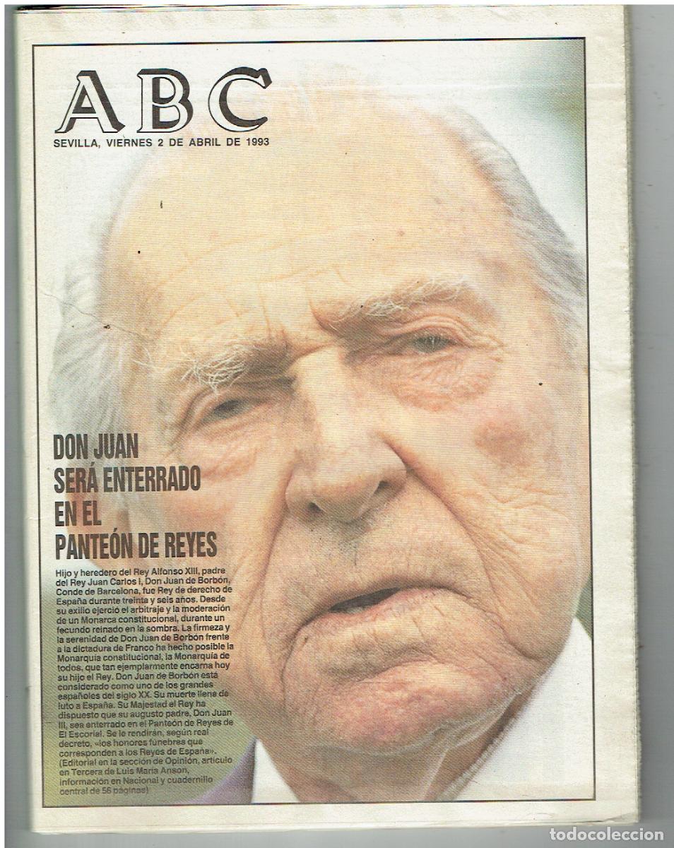 Collection Magazines and Newspapers: ABC. SEVILLA. 2 ABRIL 1993. DON JUAN SER&Aacute; ENTERRADO EN EL PANTE&Oacute;N DE REYES.(B/58)