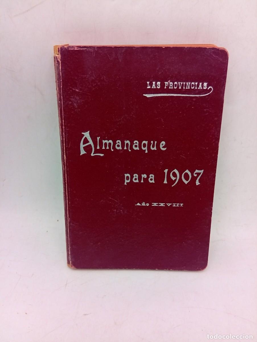 Coleccionismo de Revistas y Peri&oacute;dicos: ALMANAQUE PARA 1907. LAS PROVINCIAS. DIARIO DE VALENCIA. A&Ntilde;O XVIII. PAGS: 404.