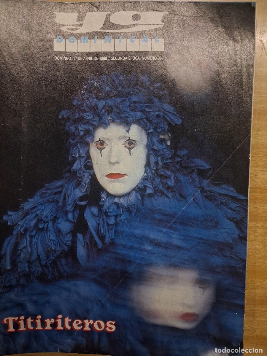 Collection Magazines and Newspapers: Ya dominical n&ordm; 367 - Abril 1988 - Titiriteros + Yves Montand + Ramonc&iacute;n + Andy y Kim