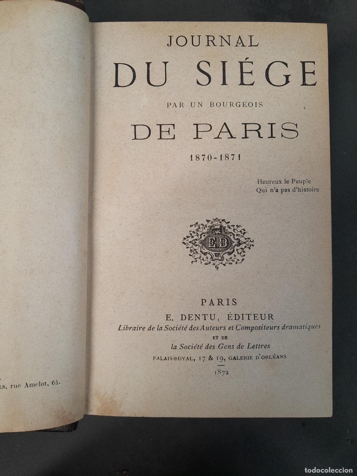Coleccionismo de Revistas y Peri&oacute;dicos: L-311. JOURNAL DU SI&Eacute;GE DE PARIS PAR UN BOURGEOIS DE PARIS (1870-1871). 1872.