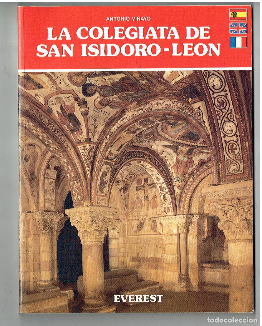 Colecionismo de Revistas e Jornais: LA COLEGIATA DE SAN ISIDORO - LE&Oacute;N. ANTONIO VI&Ntilde;AYO. EVEREST. 1990.(B/58)