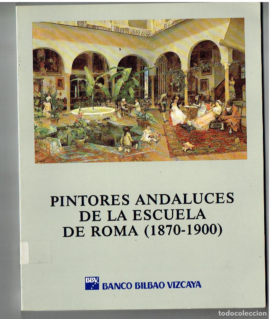 Colecionismo de Revistas e Jornais: pintores andaluces de la escuela de roma (1870 - 1900). BANCO BILBAO-VIZCAYA.(B/58)