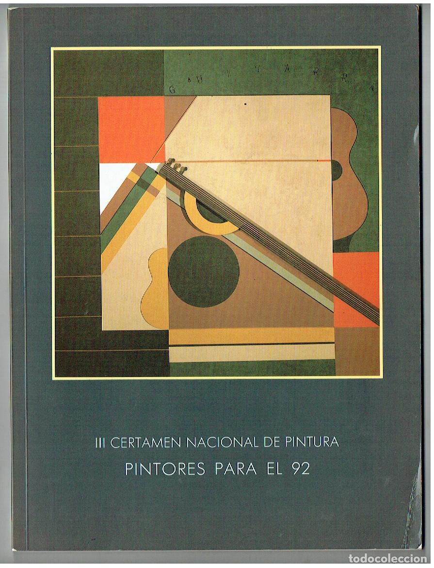 Coleccionismo de Revistas y Peri&oacute;dicos: III CERTAMEN NACIONAL DE PINTURA. PINTORES PARA EL&acute;92. ELMONTE,CAJA DE AHORROS DE SEVILLA 1990(B/58)