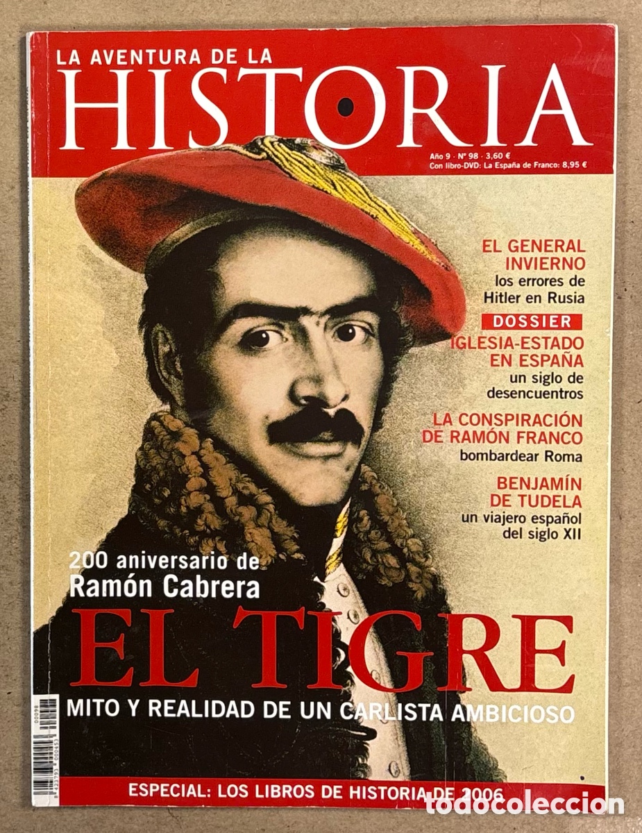 Colecionismo de Revistas e Jornais: LA AVENTURA DE LA HISTORIA N&deg; 98. RAM&Oacute;N CABRERA EL TIGRE, EL GENERAL DE INVIERNO, BENJAM&Iacute;N DE TUDELA