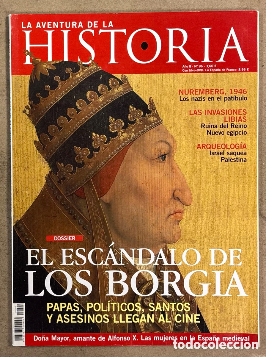 Coleccionismo de Revistas y Peri&oacute;dicos: LA AVENTURA DE LA HISTORIA N&deg; 96. EL ESC&Aacute;NDALO DE LOS BORGIA, NUREMBERG 1946, LAS INVASIONES LIBIAS