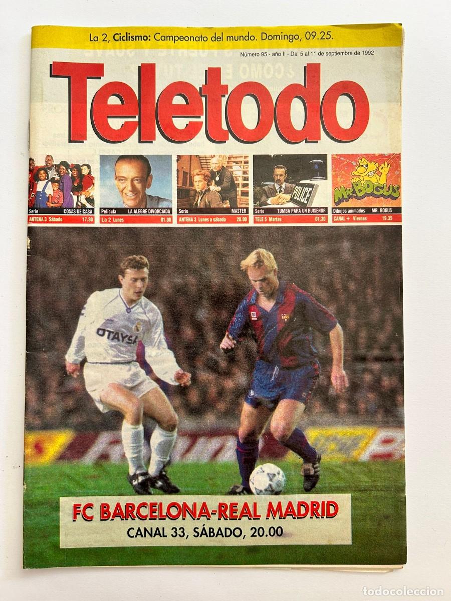 Coleccionismo de Revistas y Peri&oacute;dicos: TELETODO n&ordm; 95 septiembre 1992 Bar&ccedil;a R. Madrid El &Uacute;ltimo Emperador. Portada Koeman Butrague&ntilde;o