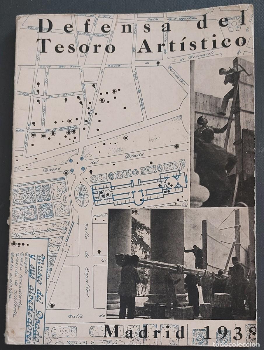 Coleccionismo de Revistas y Peri&oacute;dicos: DEFENSA DEL TESORO ART&Iacute;STICO. MADRID 1938