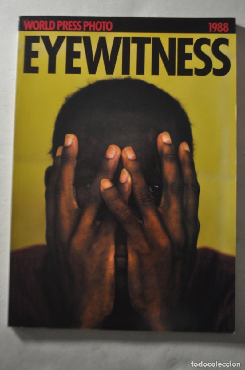 Coleccionismo de Revistas y Peri&oacute;dicos: WORLD PRESS PHOTO.EYEWITNESS 1988 .