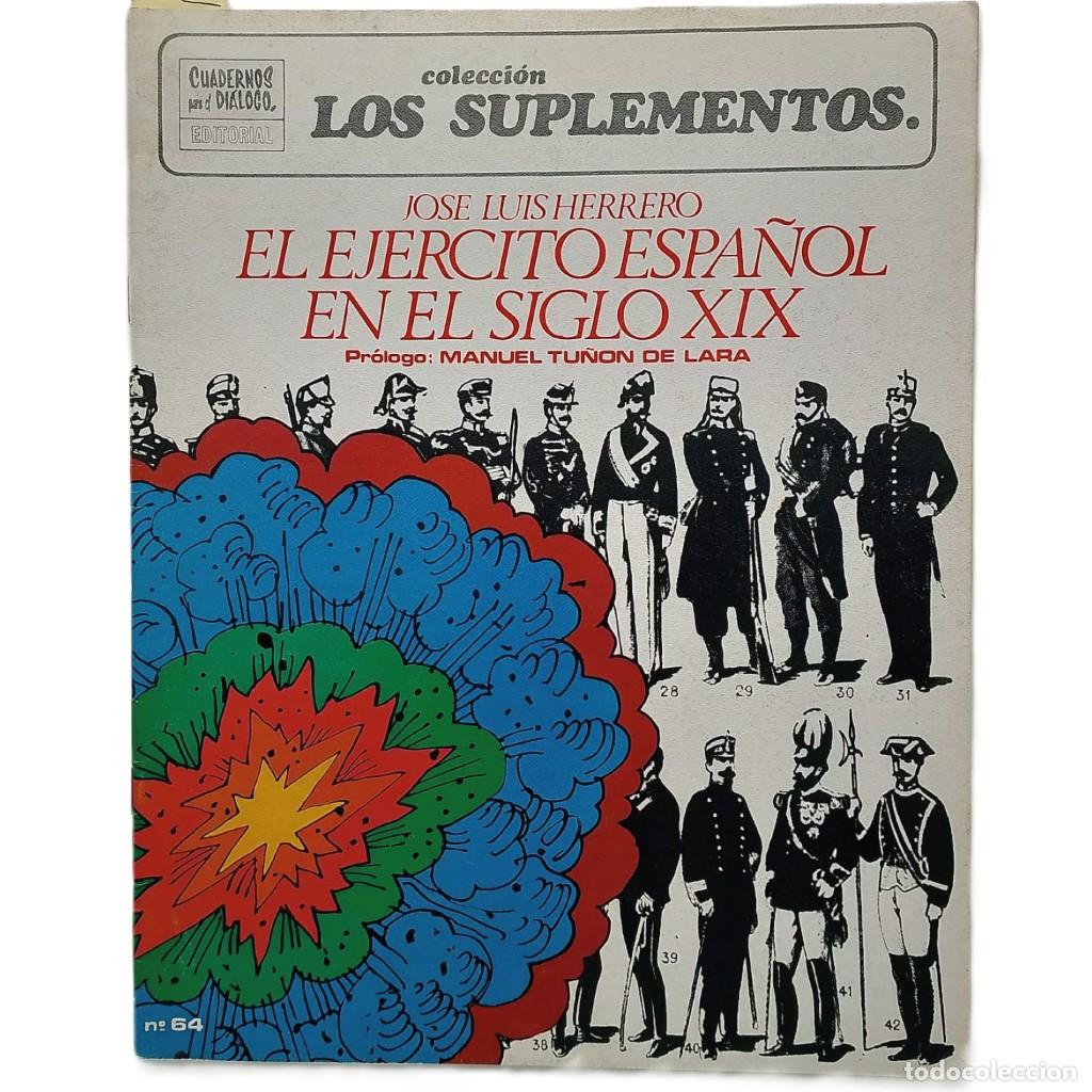 Collectionnisme de Revues et Journaux: COLECCI&Oacute;N LOS SUPLEMENTOS N&ordm; 64: EL EJ&Eacute;RCITO ESPA&Ntilde;OL EN EL SIGLO XIX. Herrero, Jose Luis