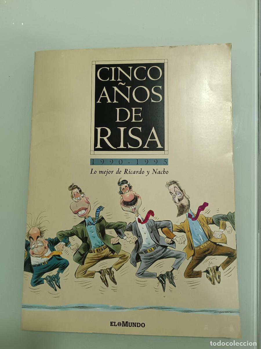 Collection Magazines and Newspapers: CINCO A&Ntilde;OS DE RISAS, DE LOS HUMORISTAS RICARDO Y NACHO, POL&Iacute;TICA FELIPE GONZALEZ AZNAR