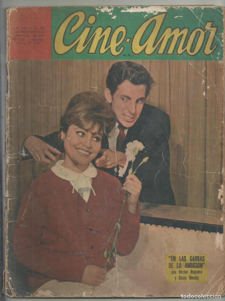 Coleccionismo de Revistas y Peri&oacute;dicos: CINE AMOR. LA REVISTA DE FOTONOVELAS CHILENAS. N&ordm; 299 EN LAS GARRAS DE LA AMBICION. A&Ntilde;OS 60 SIGLO XX