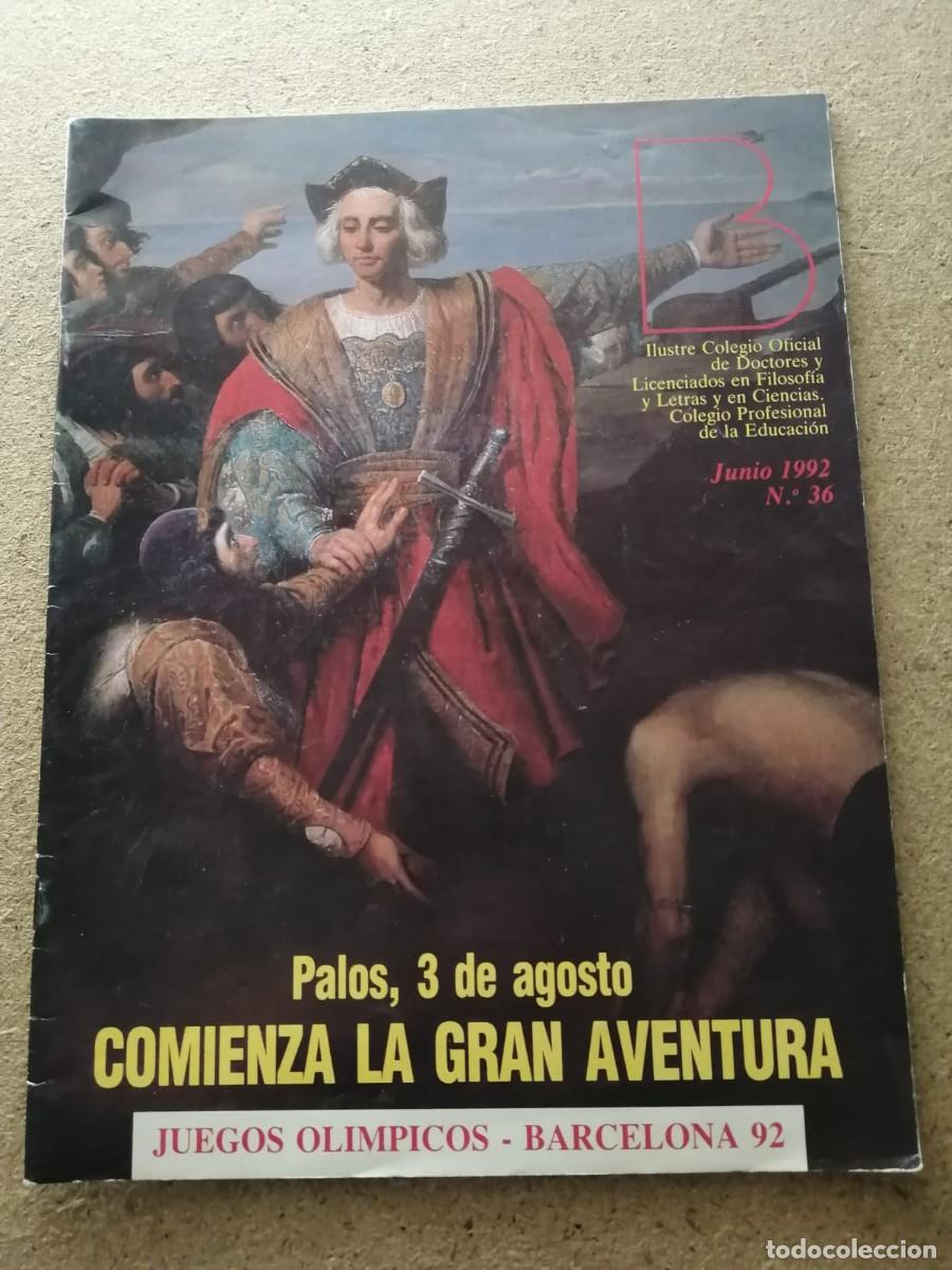 Collectionnisme de Revues et Journaux: REVISTA B (NUMERO 36) PALOS, 3 DE AGOSTO, COMIENZA LA GRAN AVENTURA - JUEGOS OLIMPICOS DE BARCELONA