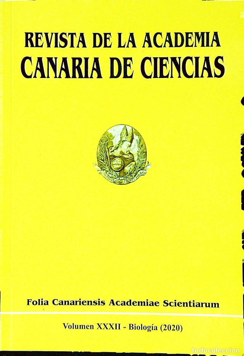 Collectionnisme de Revues et Journaux: REVISTA DE LA ACADEMIA CANARIA DE CIENCIAS - BIOLOG&Iacute;A - VOLUMEN XXXII - 2015 - CANARIAS