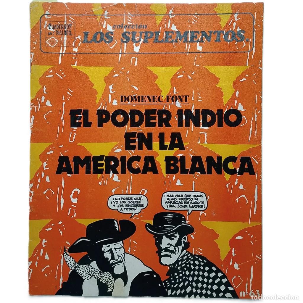 Coleccionismo de Revistas y Peri&oacute;dicos: COLECCI&Oacute;N LOS SUPLEMENTOS N&ordm; 63: EL PODER INDIO EN LA AM&Eacute;RICA BLANCA. Font, Domenec