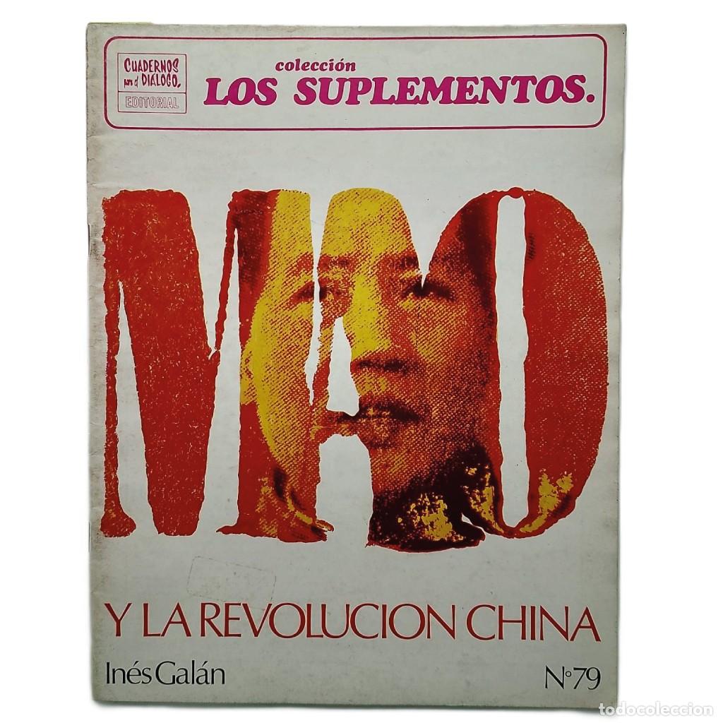 Coleccionismo de Revistas y Peri&oacute;dicos: COLECCI&Oacute;N LOS SUPLEMENTOS N&ordm; 79: MAO Y LA REVOLUCI&Oacute;N CHINA. Gal&aacute;n, In&eacute;s