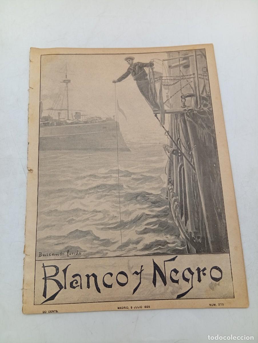 Coleccionismo de Revistas y Peri&oacute;dicos: BLANCO Y NEGRO. N&ordm; 375. 1898. COMBATE EN EL RIO ZAPOTE. LOS SOLDADOS DE LORD.... LEER.