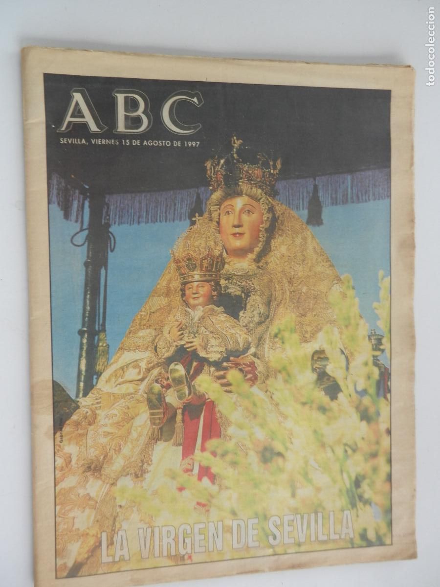 Collectionnisme de Revues et Journaux: ABC SEVILLA -15 AGOSTO DE 1997- LA VIRGEN DE LOS REYES - LA VIRGEN DE SEVILLA