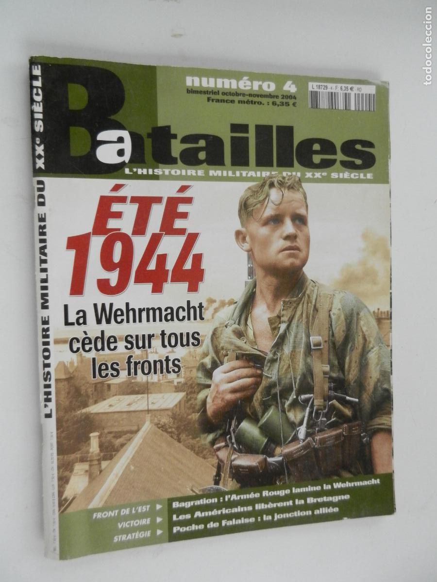 Sammeln von Zeitschriften und Zeitungen: BATAILLES N&ordm; 4 10-11 2004 - L'HISTOIRE MILITAIRE - &Eacute;T&Eacute; 1944 - LA WEHRMACHT - EN FRANCES