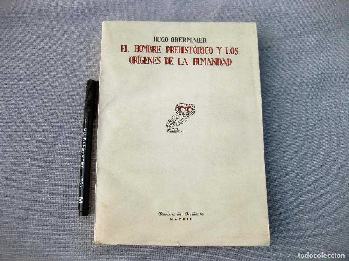 Coleccionismo de Revistas y Peri&oacute;dicos: EL HOMBRE PREHIST&Oacute;RICO U LOS OR&Iacute;GENES DE LA HUMANIDAD. HUGO OBERMAIER. REVISTA DE OCCIDENTE