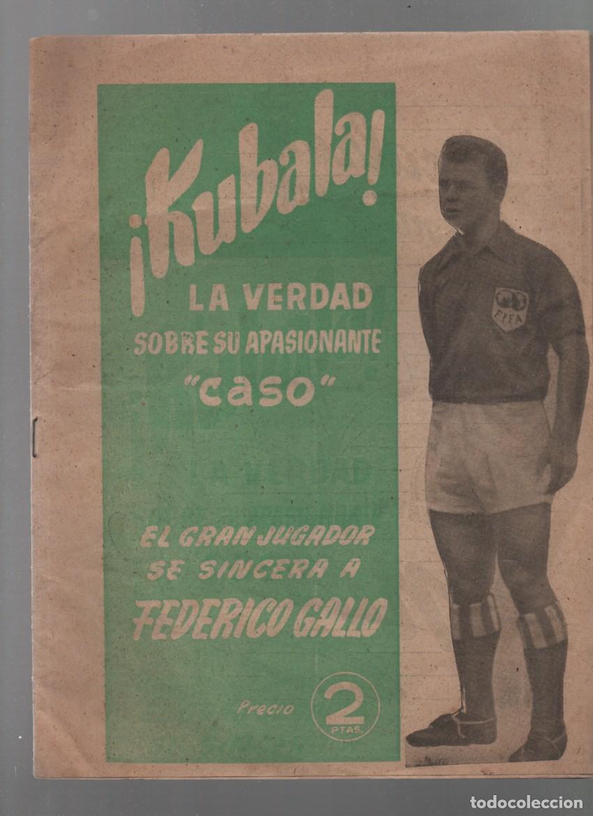 Coleccionismo de Revistas y Peri&oacute;dicos: &iexcl;KUBALA! LA VERDAD SOBRE SU APASIONANTE CASO. EL GRAN JUGADOR SE SINCERA A FEDERICO GALLO.
