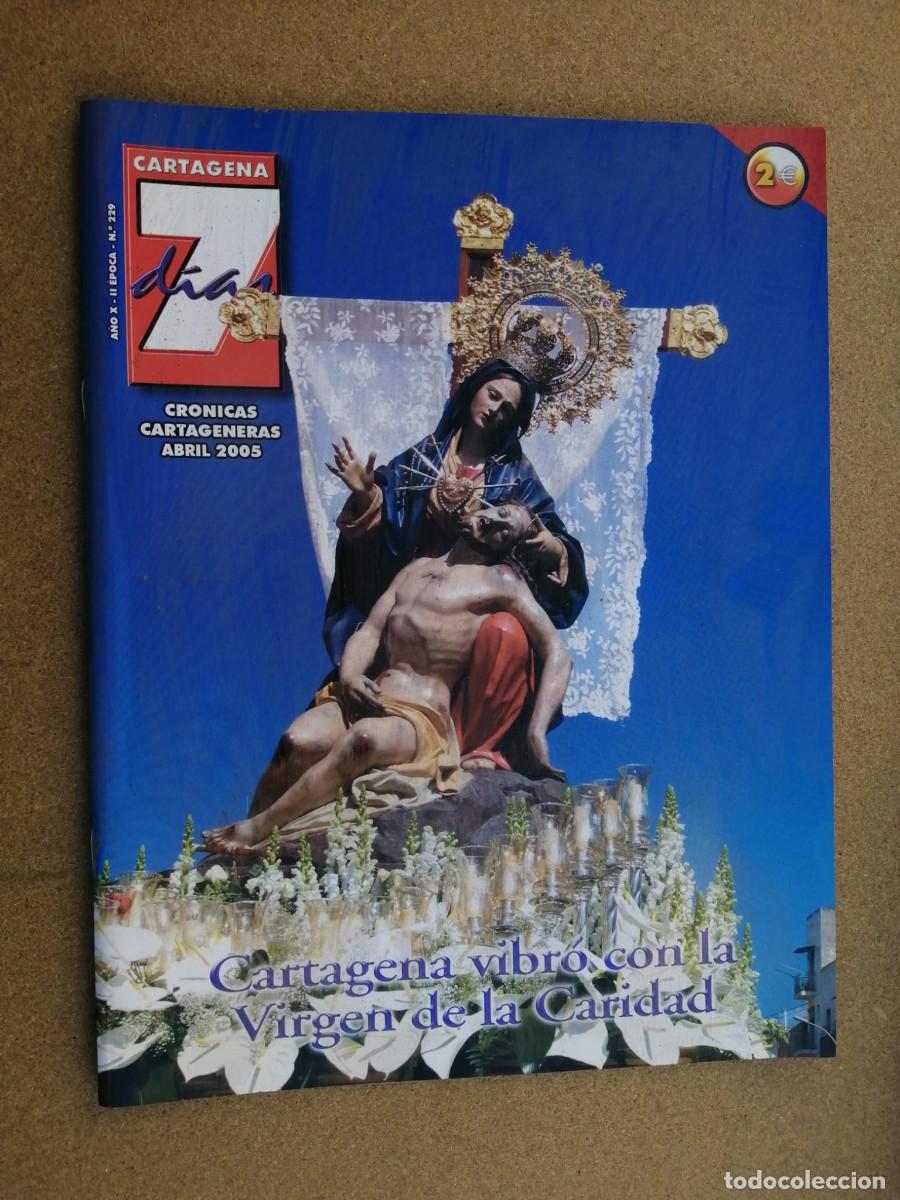 Collectionnisme de Revues et Journaux: CARTAGENA 7 DIAS (NUMERO 229) CARTAGENA VIBRO CON LA VIRGEN DE LA CARIDAD