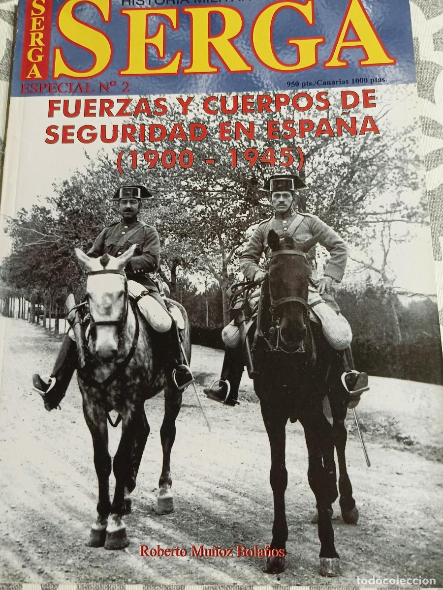 Colecionismo de Revistas e Jornais: SERGA. Especial. N&deg; 2 Fuerza y cuerpos de seguridad en Espa&ntilde;a 1900-1945