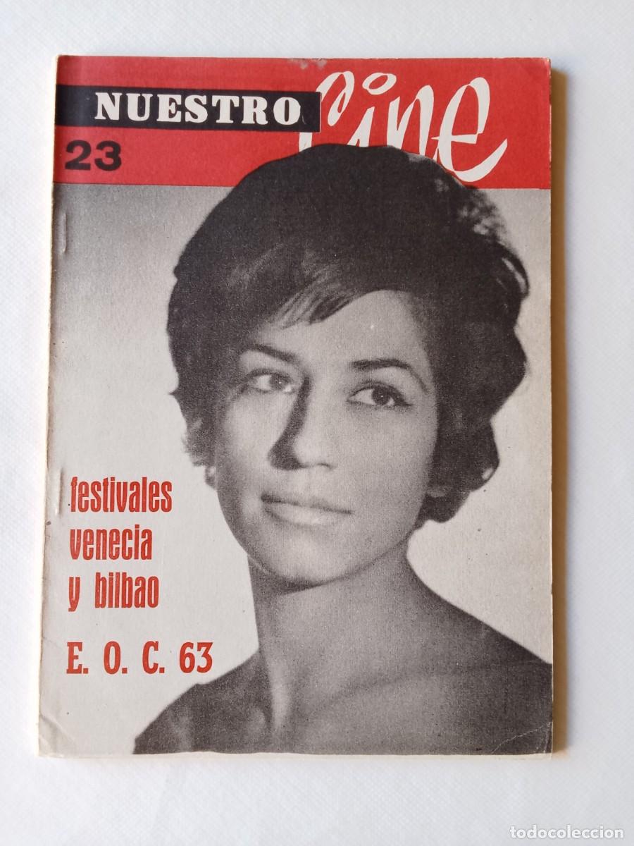 Coleccionismo de Revistas y Peri&oacute;dicos: NUESTRO CINE N&ordm; 23 1963 ESCUELA OFICIAL DE CINE Venecia 63 FESTIVAL DE BILBAO Rom&aacute;n Gubern MAR LOCO