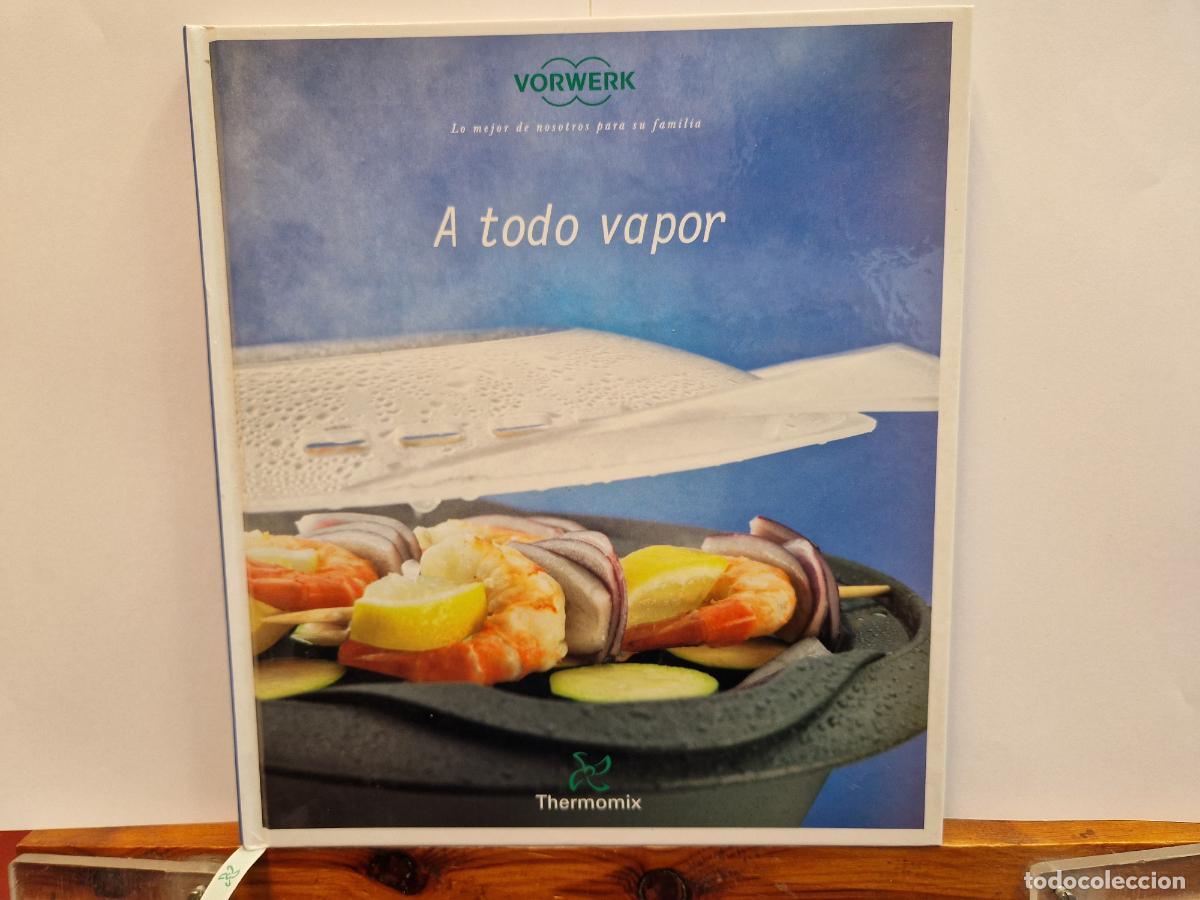 Collection Magazines and Newspapers: THERMOMIX. A TODO VAPOR. LO MEJOR DE NOSOTROS PARA SU FAMILIA.