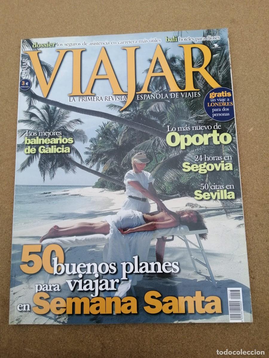 Coleccionismo de Revistas y Peri&oacute;dicos: REVISTA VIAJAR (NUMERO 213) 50 PLANES PARA SEMANA SANTA - BALNEARIOS DE GALICIA - SEVILLA - SEGOVIA