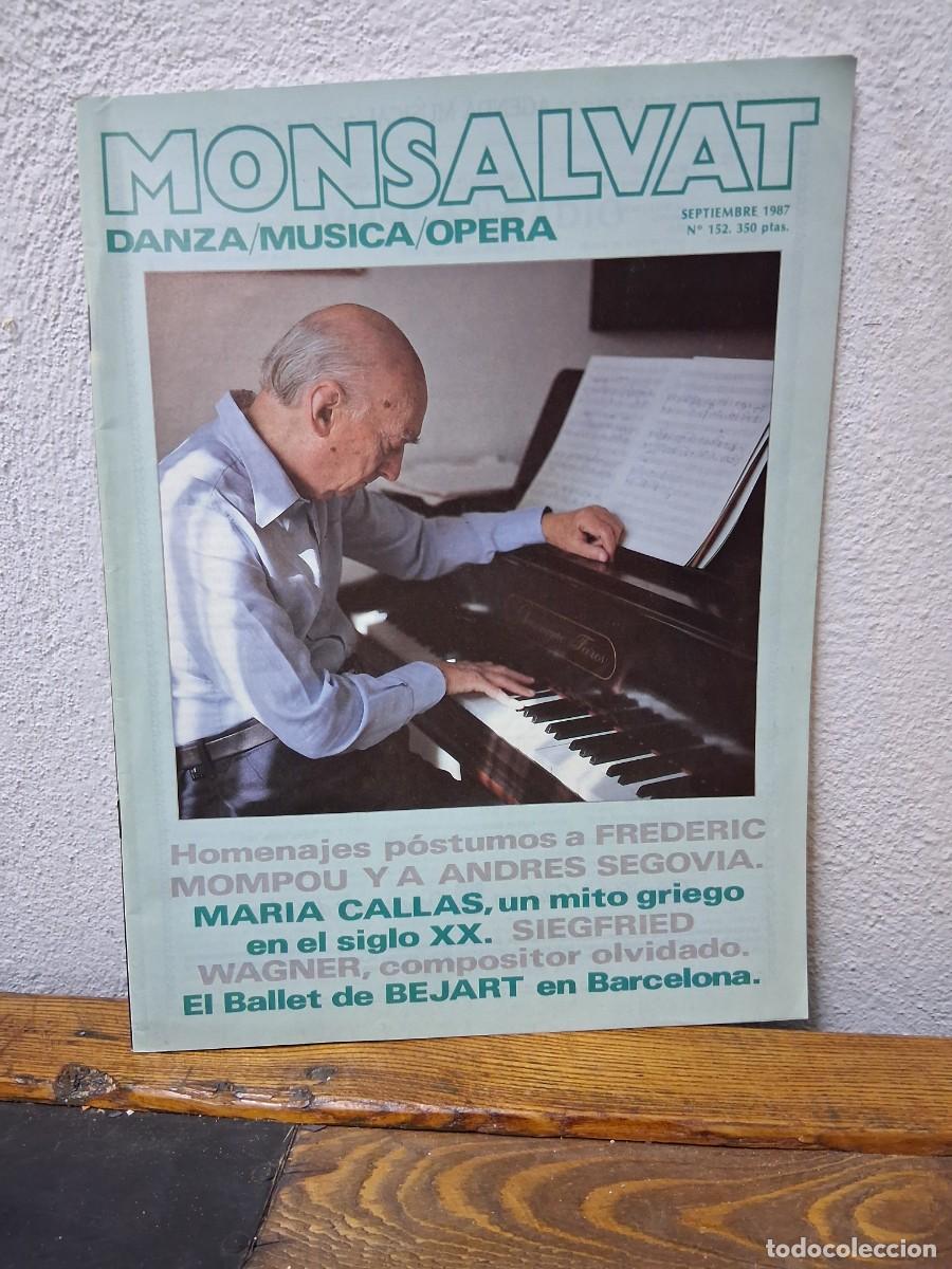 Coleccionismo de Revistas y Peri&oacute;dicos: Revista monsalvat m&uacute;sica danza &oacute;pera 152 Frederic Mompou Andr&eacute;s Segovia Maria Callas Ballet Bejart