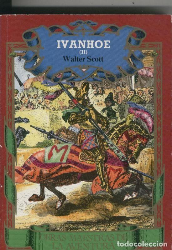 Coleccionismo de Revistas y Peri&oacute;dicos: Ivanhoe , segunda parte - Walter Scott