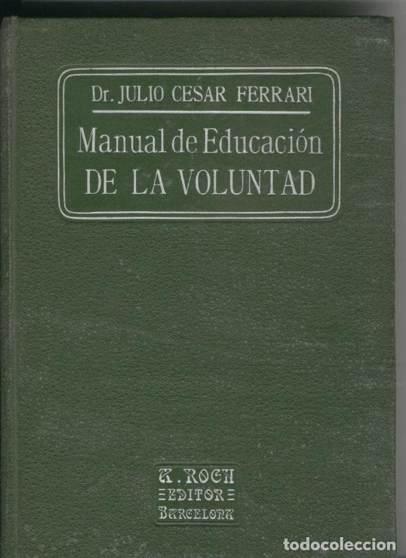 Collectionnisme de Revues et Journaux: Manual de educacion de la voluntad - Dr. Julio Cesar Ferrari