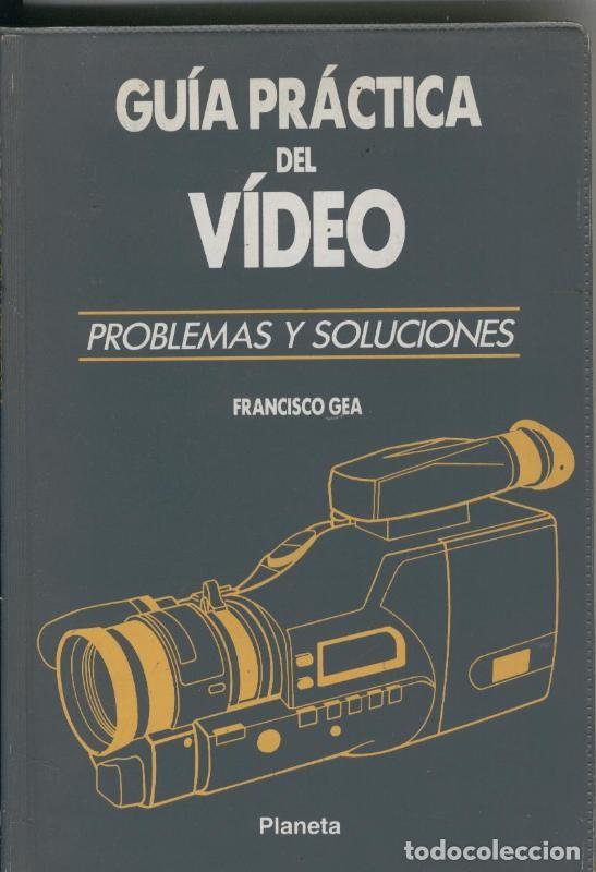 Collectionnisme de Revues et Journaux: Guia practica del video - Franciaco Gea